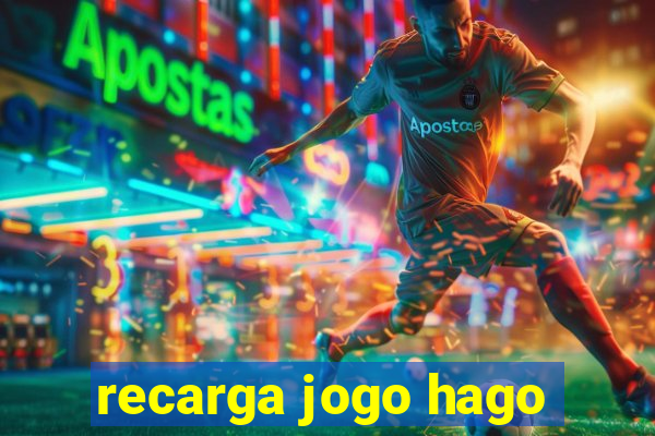 recarga jogo hago